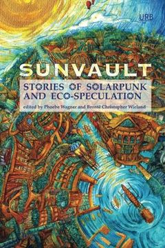 Sunvault: Stories of Solarpunk and Eco-Speculation (in English)