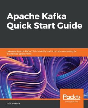 portada Apache Kafka Quick Start Guide (en Inglés)