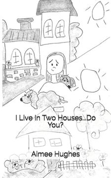 portada I Live In Two Houses...Do You? (en Inglés)