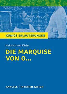 portada Die Marquise von o. Von Heinrich von Kleist: Textanalyse und Interpretation mit Ausführlicher Inhaltsangabe und Abituraufgaben mit Lösungen (in German)