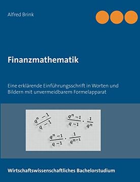 portada Finanzmathematik: Eine Erklärende Einführungsschrift in Worten und Bildern mit Unvermeidbarem Formelapparat (en Alemán)