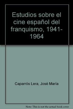 portada Estudios sobre el cine español delfranquismo