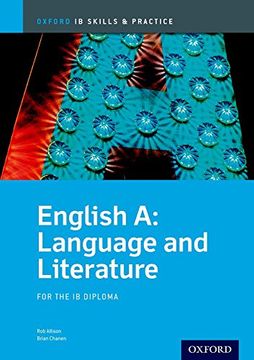 portada Oxford ib Skills and Practice: Ib Skills & Practice: English a, Language & Literature. Per le Scuole Superiori. Con Espansione Online (en Inglés)