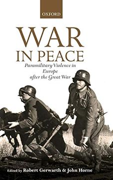 portada War in Peace: Paramilitary Violence in Europe After the Great war (The Greater War) 