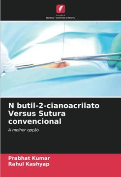 portada N Butil-2-Cianoacrilato Versus Sutura Convencional: A Melhor Op��O