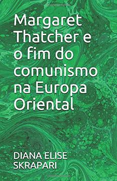 portada Margaret Thatcher e o fim do Comunismo na Europa Oriental (in Portuguese)