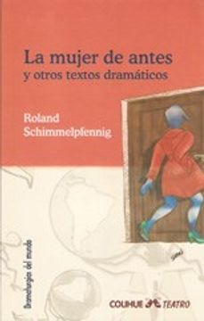 portada la mujer de antes y otros textos dramáticos (in Spanish)
