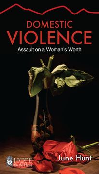 portada Domestic Violence: Assault on a Woman'S Worth (Hope for the Heart) (en Inglés)