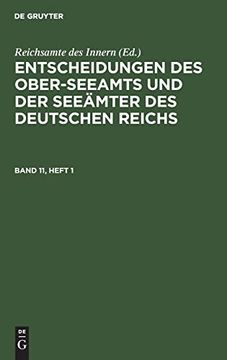 portada Entscheidungen des Ober-Seeamts und der Seeämter des Deutschen Reichs. Band 11, Heft 1 (en Alemán)