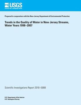 portada Trends in the Quality of Water in New Jersey Streams, Water Years 1998 - 2007 (en Inglés)