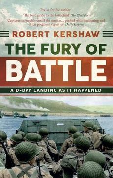 portada The Fury of Battle: A D-Day Landing as it Happened (en Inglés)