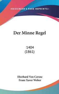 portada Der Minne Regel: 1404 (1861) (en Alemán)