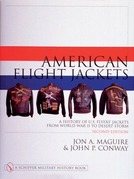 portada American Flight Jackets, Airmen and Aircraft: A History of U.S. Flyers' Jackets from World War I to Desert Storm (Schiffer Military/Aviation History)
