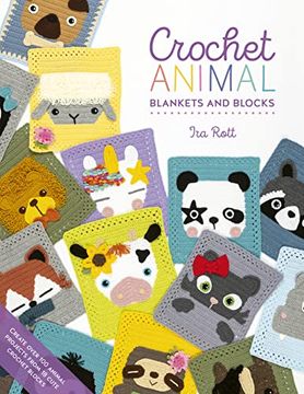 portada Crochet Animal Blankets and Blocks: Create Over 100 Animal Projects From 18 Cute Crochet Blocks (Crochet Animal, 3) (en Inglés)