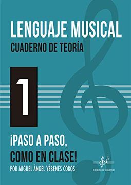 portada Lenguaje Musical - Cuaderno de Teoría 1:  Paso a Paso Como en Clase!