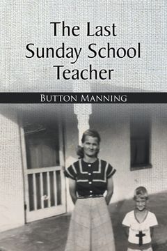 portada The Last Sunday School Teacher (en Inglés)