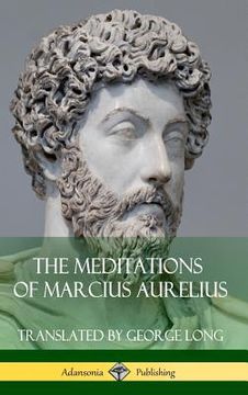 portada The Meditations of Marcius Aurelius (Hardcover) (en Inglés)