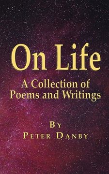 portada On Life: A Collection of Poems and Writings