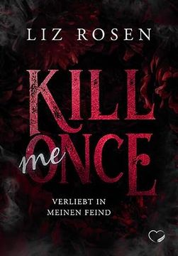 portada Kill me Once: Verliebt in Meinen Feind (en Alemán)
