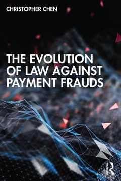 portada The Evolution of law Against Payment Frauds (en Inglés)