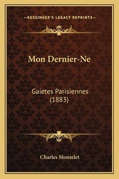 portada Mon Dernier-Ne: Gaietes Parisiennes (1883) (in French)