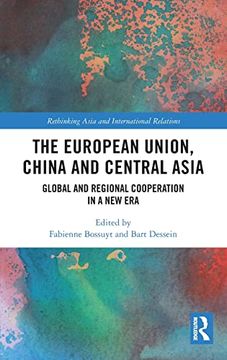 portada The European Union, China and Central Asia (Rethinking Asia and International Relations) 