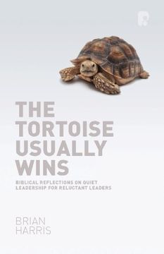 portada The Tortoise Usually Wins: Biblical Reflections on Quiet Leadership for Reluctant Leaders (en Inglés)