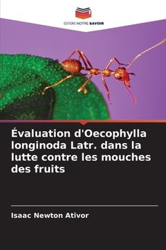 portada Évaluation d'Oecophylla longinoda Latr. dans la lutte contre les mouches des fruits (en Francés)