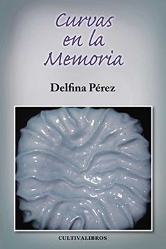 portada Curvas De La Memoria (spanish Edition)