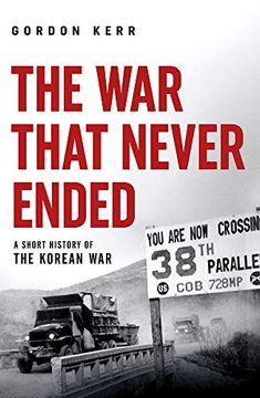 portada The war That Never Ended: A Short History of the Korean war (Pocket Essential) (en Inglés)