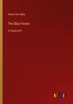 portada The Blue Flower: in large print (in English)