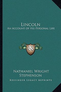 portada lincoln: an account of his personal life (en Inglés)