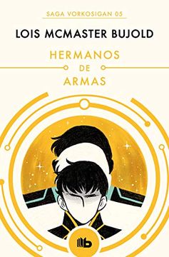 portada Hermanos de Armas (Las Aventuras de Miles Vorkosigan 8) (in Spanish)