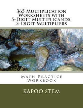 portada 365 Multiplication Worksheets with 5-Digit Multiplicands, 3-Digit Multipliers: Math Practice Workbook (en Inglés)