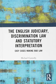 portada The Judiciary, Discrimination Law and Statutory Interpretation: Easy Cases Making Bad Law (en Inglés)