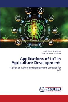 portada Applications of IoT in Agriculture Development (en Inglés)