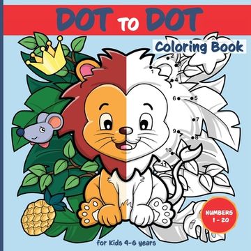 portada Dot-to-Dot Coloring Book for kids age 4 - 6 years: 50 Cute Motifs For Fun Dot Connections and Coloring (in English)