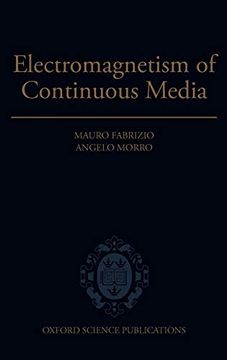 portada Electromagnetism of Continuous Media: Mathematical Modelling and Applications (Oxford Mathematical Monographs) (en Inglés)