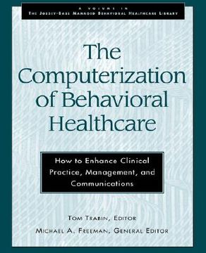 portada the computerization of behavioral healthcare: tools for assessment and change (in English)