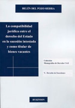 portada Compatibilidad jurídica entre el derecho del Estado en la sucesion intestada y (Colección Monografías de derecho Civil. V. Derecho de Sucesiones)