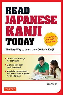 portada Read Japanese Kanji Today: The Easy way to Learn the 400 Basic Kanji (en Inglés)