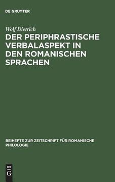 portada Der Periphrastische Verbalaspekt in den Romanischen Sprachen (Beihefte zur Zeitschrift f r Romanische Philologie) (en Alemán)