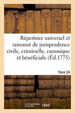 portada Répertoire Universel et Raisonné de Jurisprudence Civile, Criminelle, Canonique et Bénéficiale (Sciences Sociales) (en Francés)