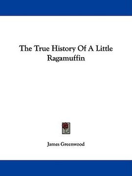 portada the true history of a little ragamuffin (en Inglés)