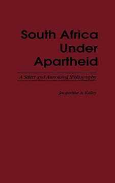 portada South Africa Under Apartheid: A Select and Annotated Bibliography (en Inglés)