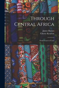 portada Through Central Africa: From Coast to Coast (en Inglés)