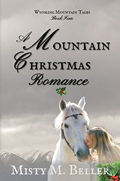 portada A Mountain Christmas Romance (Wyoming Mountain Tales) (en Inglés)