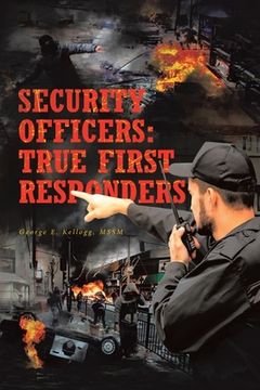 portada Security Officers: True First Responders (en Inglés)