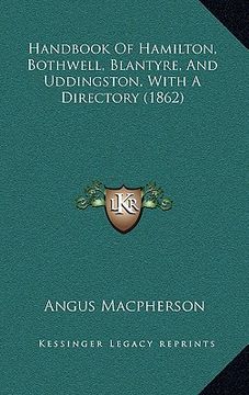 portada handbook of hamilton, bothwell, blantyre, and uddingston, with a directory (1862)