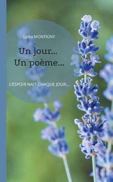 portada Un jour... Un poème: L'Espoir naît chaque jour (en Francés)